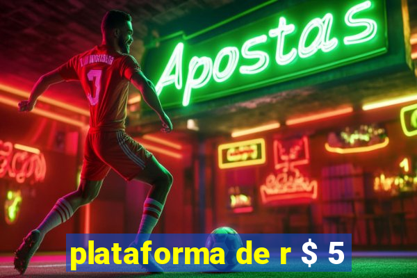 plataforma de r $ 5